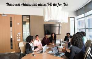 business administration write for us