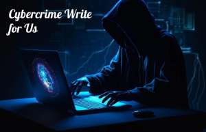 cybercrime write for us