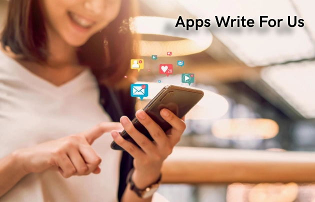 Apps Write For Us