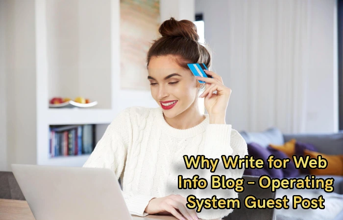 Why Write for Web Info Blog – Operating System Guest Post